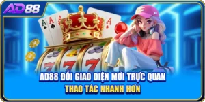 AD88 Đổi Giao Diện Mới Trực Quan, Thao Tác Nhanh Hơn
