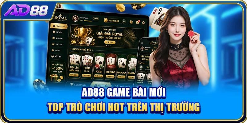 AD88 Game Bài Mới - Top Trò Chơi Hot Trên Thị Trường