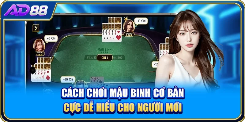 Cách chơi Mậu binh cơ bản cực dễ hiểu cho người mới