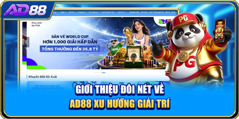 Giới thiệu đôi nét về AD88 xu hướng giải trí
