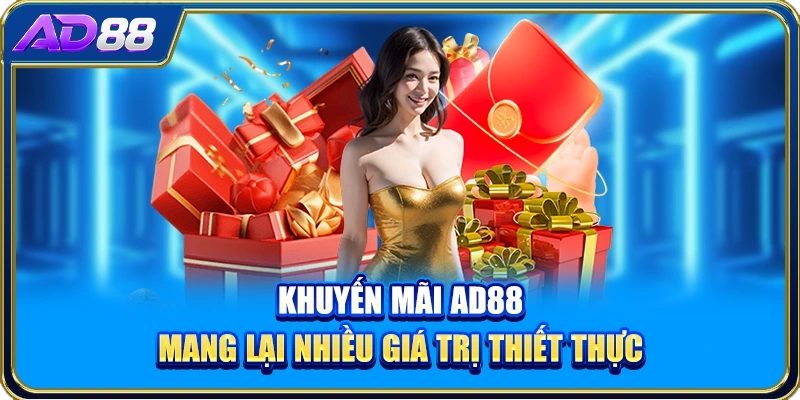 Khuyến mãi AD88 mang lại nhiều giá trị thiết thực