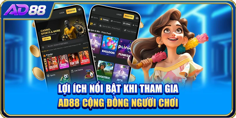 Lợi ích nổi bật khi tham gia AD88 cộng đồng người chơi