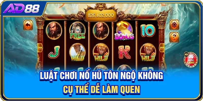 Luật chơi nổ hũ Tôn Ngộ Không cụ thể dễ làm quen
