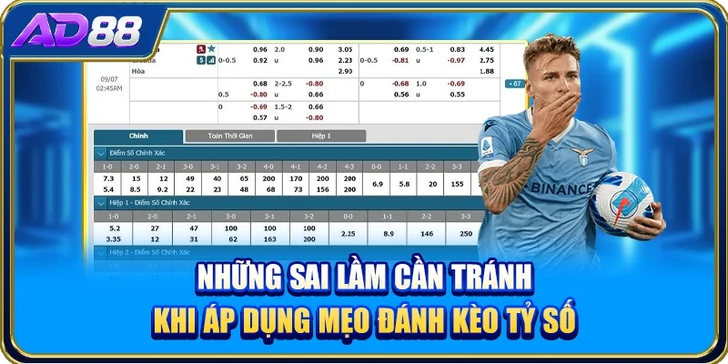 Những sai lầm cần tránh khi áp dụng mẹo đánh kèo tỷ số