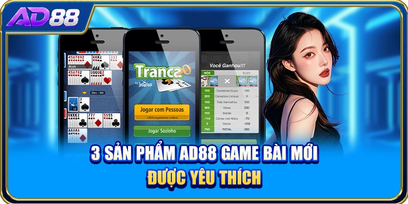 3 sản phẩm AD88 game bài mới được yêu thích