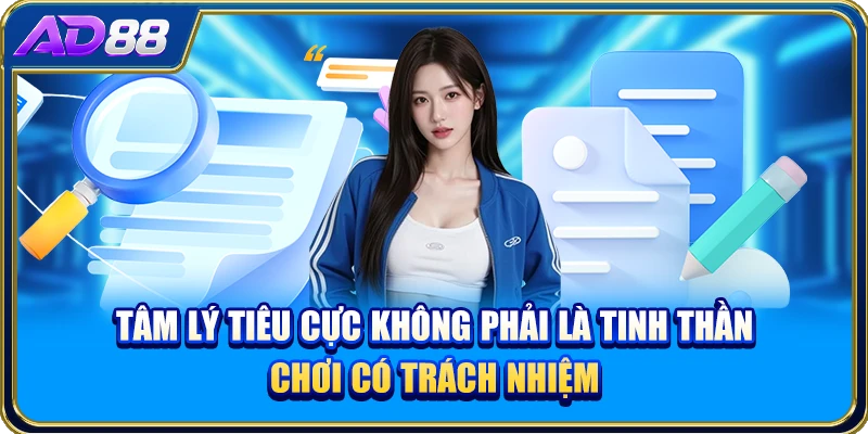 Tâm lý tiêu cực không phải là tinh thần chơi có trách nhiệm