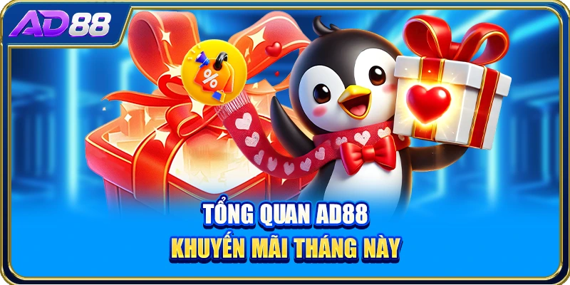 Tổng quan AD88 khuyến mãi tháng này